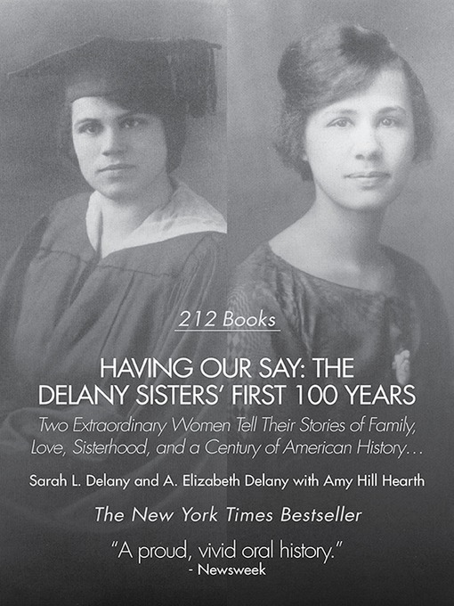 Title details for Having Our Say by Sarah L. Delany - Available